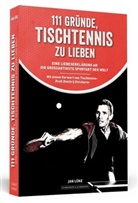 Jan Lüke - 111 Gründe, Tischtennis zu lieben