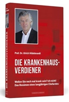 Ulrich Hildebrandt, Ulrich (Prof. Dr. Med.) Hildebrandt - Die Krankenhausverdiener