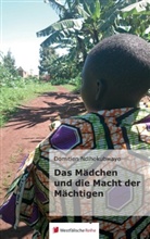 Domitien Ndihokubwayo - Das Mädchen und die Macht der Mächtigen