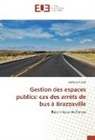 Etanislas Ngodi - Gestion des espaces publics: cas des arrêts de bus à Brazzaville