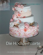 Natascha Alenka Meili - Die Hochzeitstorte