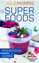 Julie Morris - Superfoods - Frühstück & Süßes, Rezeptkarten