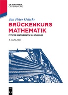 Jan P. Gehrke, Jan Peter Gehrke - Brückenkurs Mathematik