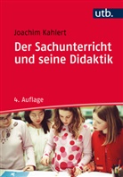 Joachim Kahlert, Joachim (Prof. Dr.) Kahlert - Der Sachunterricht und seine Didaktik