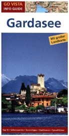 Gottfried Aigner, Elisabeth Petersen - Go Vista Info Guide Reiseführer Gardasee