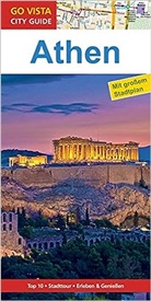 Klaus Bötig, Elisabeth Petersen - Go Vista City Guide Reiseführer Athen, m. 1 Karte