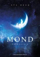 Ava Reed - Mondprinzessin