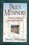 David J Williams, David J. Williams - Paul's Metaphors