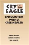 Grant Ingram, Lisa Swartz, Lise Swartz, David Young, David E. Young - Cry of the Eagle