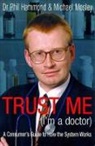 Dr. Phil Hammond, Dr. Phil Mosley Hammond, Michael Moseley, Michael Mosley - Trust Me (I''m a Doctor)