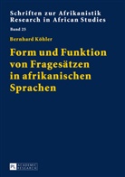 Bernhard Köhler - Form und Funktion von Fragesätzen in afrikanischen Sprachen