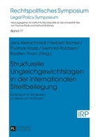 Jens Kleinschmidt, Herbert Kronke, Thomas Raab, Gerhard Robbers, Karsten Thorn - Strukturelle Ungleichgewichtslagen in der internationalen Streitbeilegung