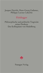 Jacque Derrida, Jacques Derrida, Hans-Geor Gadamer, Hans-Georg Gadamer, Lacoue-Labart, Philippe Lacoue-Labarthe... - Heidegger