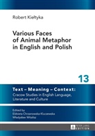 Robert Kie¿tyka, Robert Kieltyka - Various Faces of Animal Metaphor in English and Polish