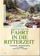 Dorothea Thomé, Dorothea (Dr. Thomé, Dorothea (Dr.) Thomé, Dr Dorothe Thomé, Dr. Dorothea Thomé, Günther Thomé... - Fahrt in die Ritterzeit