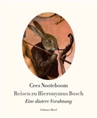 Cees Nooteboom - Reisen zu Hieronymus Bosch