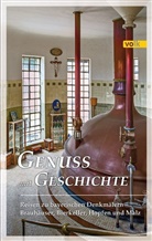 Michae Forstner, Michael Forstner, Kar Gattinger, Karl Gattinger, Eberhard Lantz, Michael Forstner... - Genuss mit Geschichte - Bd.2: Reise zu bayerischen Denkmälern - Brauhäuser, Bierkeller, Hopfen und Malz