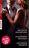 Barbara Dunlop, Dunlop-b+kay-p+lecla, Patricia Kay, Day Leclaire - Une épouse indomptable. Un sentiment inattendu. Une passion orageuse