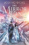 Jodi Meadows - The Mirror King
