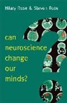 H Rose, Hilar Rose, Hilary Rose, Hilary (University of Bradford Rose, Steven Rose, Steven Rose Rose... - Can Neuroscience Change Our Minds?