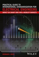 Hermann J Koch, Hermann J. Koch, Hermann J. (Energy Sector Koch, HJ Koch, Koch Hermann J. - Practical Guide to International Standardization for Electrical