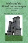 H. V. Bowen, H.v. Bowen, H.v. Bowen - Wales and the British Overseas Empire