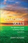 Rogers, Jenny Rogers - Coaching Skills: The Definitive Guide to Being a Coach
