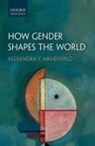 Alexandra Y. Aikhenvald, Alexandra Y. (Distinguished Professor Aikhenvald, Aikhenvald Alexandra Y. - How Gender Shapes the World