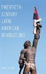 Marc Becker - Twentieth-Century Latin American Revolutions