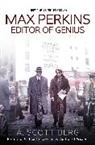 A SCOTT BERG, A Scott Berg, A. Scott Berg, Berg A. Scott, Berg Scott - Max Perkins: Editor of Genius