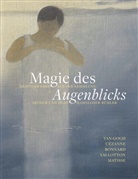 Anelika Affentranger-Kirchrath, Angelika Affentranger-Kirchrath, A Affentranger-Kirchrath u a, Thomas Bauer-Friedrich, Kunstmuseum Moritzburg Halle (Saale), Kunstmuseu Moritzburg Halle... - Magie des Augenblicks
