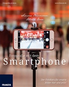 Ulric Dorn, Ulrich Dorn, Simone Naumann - Fotografie mit dem Smartphone