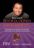 Robert T Kiyosaki, Robert T. Kiyosaki - Bevor Du Deinen Job kündigst ...