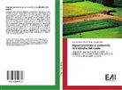 Monic Cinicia, Monica Cinicia, Paol Grenni, Paola Grenni, Edward Topp - Agroecosistema e comunità microbiche del suolo
