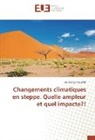 Boubakeur Guesmi - Changements climatiques en steppe. Quelle ampleur et quel impacte?!