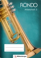Wolfgan Junge, Wolfgang Junge, Sabine Schaal, Kur Schlegel, Kurt Schlegel, Matthia Schurwanz... - Rondo, Musiklehrgang für weiterführende Schulen, Neubearbeitung 2016: RONDO 5/6 - Arbeitsheft 5 · Neubearbeitung