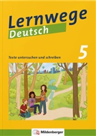 Ut Fenske, Ute Fenske, Fabia Grötsch, Fabian Grötsch, Bernd Kinzl, Jasmin Merz-Grötsch... - Lernwege Deutsch, 5. Schuljahr - Texte untersuchen und schreiben