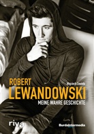 Rober Lewandowski, Robert Lewandowski, Wojciech Zawiola - Meine wahre Geschichte