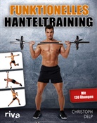 Christoph Delp - Funktionelles Hanteltraining