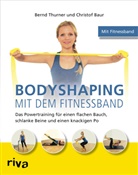 Christof Baur, Bern Thurner, Bernd Thurner - Bodyshaping mit dem Fitnessband