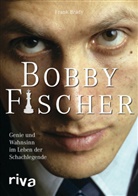 Frank Brady - Bobby Fischer