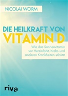 Nicolai Worm - Die Heilkraft von Vitamin D