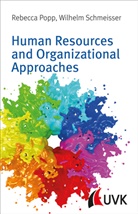 Rebecc Popp, Rebecca Popp, Wilhel Schmeisser, Wilhelm Schmeisser - Human Resources and Organizational Approaches