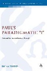 Brian Dodd, R. S. Sugirtharajah - Paul's Paradigmatic 'I'