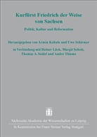 Heine Lück, Heiner Lück, Margi Scholz, Margit Scholz, Thomas A u a Seidel, Armi Kohnle... - Kurfürst Friedrich der Weise von Sachsen