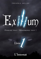 Frédéric Bellec - Exilium - Livre 1 : L'Internat
