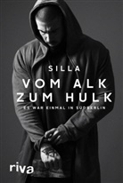 Silla, Eno Silla - Vom Alk zum Hulk