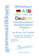 Marlene Schachner, Edouar Akom, Edouard Akom, Edouard Martial Akom - Wörterbuch Deutsch - Schweizerdeutsch  (Schwizerdütsch) - Englisch Niveau A1