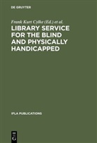 Frank Kurt Cylke, International Federation of Libr, International Federation Of Library Associations And Institutions, Fran Kurt Cylke, Frank Kurt Cylke - Library service for the blind and physically handicapped