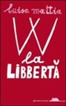 Luisa Mattia - W la libbertà